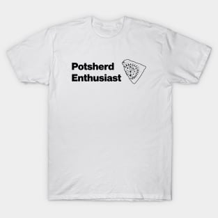 Potsherd Enthusiast - Ceramics or Pottery in Archaeology T-Shirt